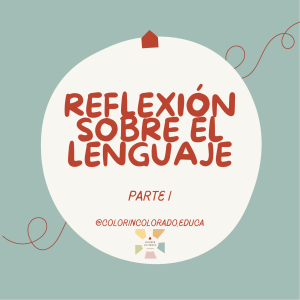 Reflexión sobre el Lenguaje: Estrategias y Actividades