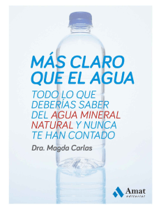 M&aacute;s Claro Que El Agua: Todo Sobre El Agua Mineral Natural