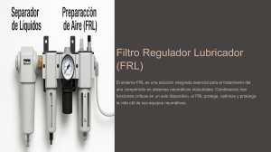 Sistema FRL: Filtro, Regulador y Lubricador para Neum&aacute;tica