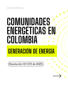 Comunidades Energ&eacute;ticas en Colombia: Resoluci&oacute;n 101 072