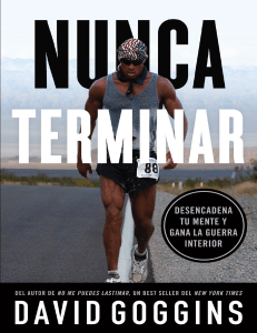 Nunca Terminar: Desencadena tu mente y gana la guerra interior
