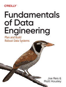 Fundamentals of Data Engineering: Plan & Build Data Systems