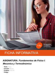 Ficha Informativa: Fundamentos de F&iacute;sica I - Mec&aacute;nica y Termodin&aacute;mica