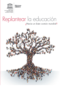 Replantear la Educaci&oacute;n: Hacia un Bien Com&uacute;n Mundial - Informe UNESCO