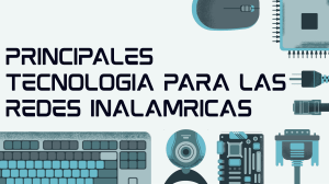 Tecnolog&iacute;a Inal&aacute;mbrica: RFID, WSN, 5G, Wi-Fi y WiMax