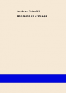 Compendio de Cristolog&iacute;a: Estudio de Jesucristo