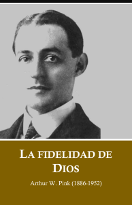 La Fidelidad de Dios por Arthur W. Pink | Ensayo Teol&oacute;gico Cristiano
