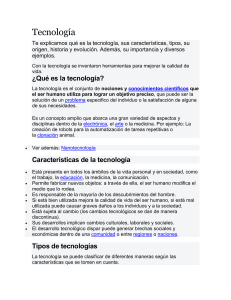 Tecnología: Definición, Características, Tipos, Historia e Importancia