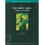 F&uacute;tbol y Periodismo en Ecuador: An&aacute;lisis y Reflexiones