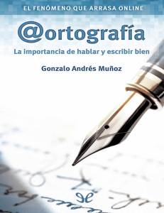 La importancia de hablar y escribir bien: Gu&iacute;a de ortograf&iacute;a y expresi&oacute;n