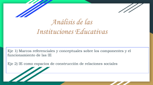 An&aacute;lisis de Instituciones Educativas: Marcos, Cultura y Relaciones Sociales