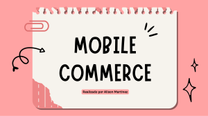 Comercio M&oacute;vil: Caracter&iacute;sticas, Beneficios y Tendencias