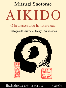 Aikido: Armon&iacute;a de la Naturaleza por Mitsugi Saotome