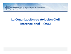 OACI: Organizaci&oacute;n, Objetivos y Normas de Aviaci&oacute;n Civil Internacional