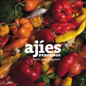 Aj&iacute;es Peruanos: Historia, Cultura y Cocina
