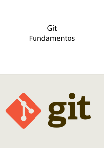 Git Fundamentos: Gu&iacute;a Completa de Control de Versiones