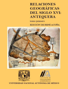 Relaciones Geogr&aacute;ficas del Siglo XVI: Antequera - Historia Colonial