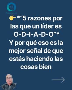 Cinco razones por la que un lider es odiado