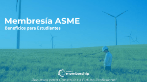 Beneficios de la Membres&iacute;a Estudiantil ASME: Recursos de Ingenier&iacute;a