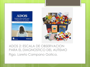 ADOS 2: Escala de Observaci&oacute;n para el Diagn&oacute;stico del Autismo