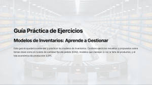 Gu&iacute;a EOQ: Modelos de Inventarios y Ejercicios Resueltos