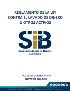 Reglamento Ley Lavado Dinero Guatemala 2002 - Acuerdo Gubernativo 118-2002