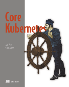 Core Kubernetes: Deep Dive into Cloud-Native Systems & DevOps