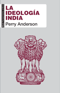 Ideolog&iacute;a India: Un An&aacute;lisis Cr&iacute;tico por Perry Anderson