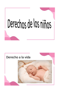 Derechos de los ni&ntilde;os: Derecho a la vida y otros derechos fundamentales