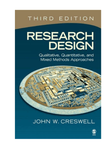 Research Design: Qualitative, Quantitative, Mixed Methods Approaches - Creswell