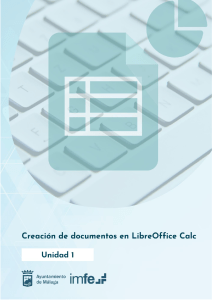 LibreOffice Calc: Creaci&oacute;n de Documentos y Entorno de Trabajo - Unidad 1