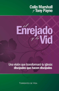 El Enrejado y la Vid: Disc&iacute;pulos que Hacen Disc&iacute;pulos