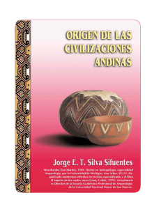Origen Civilizaciones Andinas: Arqueolog&iacute;a y Culturas Prehisp&aacute;nicas Per&uacute;