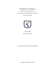 VAN y TIR: Resumen Ejecutivo de Finanzas Avanzadas - Universidad Panamericana