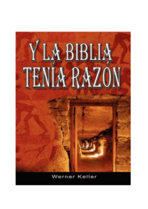 Y la Biblia Ten&iacute;a Raz&oacute;n: Werner Keller - Historia y Arqueolog&iacute;a B&iacute;blica