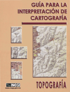 Gu&iacute;a INEGI para la Interpretaci&oacute;n de Cartograf&iacute;a Topogr&aacute;fica