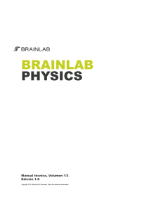 Manual T&eacute;cnico Brainlab Physics: Dosimetr&iacute;a y Algoritmos