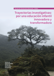 Trayectorias investigativas: Educaci&oacute;n Infantil Innovadora y Transformadora