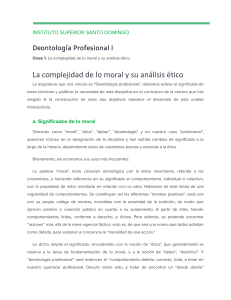 Deontolog&iacute;a Profesional I: La Complejidad de lo Moral y An&aacute;lisis &Eacute;tico