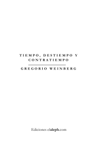 Tiempo, Destiempo y Contratiempo: Ensayos de Gregorio Weinberg