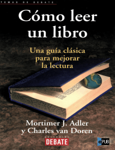 C&oacute;mo leer un libro: Gu&iacute;a cl&aacute;sica para mejorar la lectura