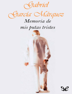 Memoria de mis putas tristes - Gabriel Garc&iacute;a M&aacute;rquez