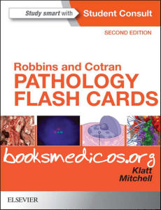 Robbins and Cotran Pathology Flash Cards 2nd Ed.