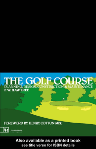 The Golf Course: Planning, Design, Construction & Maintenance