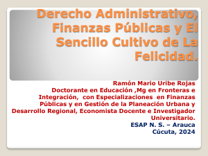 InPrincipios de Hacienda y  Finanzas P&uacute;blicas y Proyecto Plan Desarrollo sobre Construcci&oacute;n de la Felicidad,  Docente,  Investigador,  Periodista Ram&oacute;n Mario Uribe Rojas