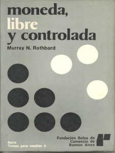 MONEDA LIBRE Y CONTROLADA. MURRAY ROTHBARD (1)