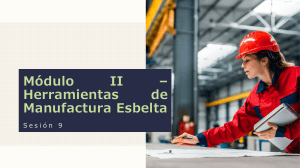 M&oacute;dulo II - Herramientas de Manufactura Esbelta, Sesi&oacute;n 9