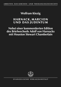 Harnack, Marcion und das Judentum - Nebst einer -- Wolfram Kinzig -- 2014