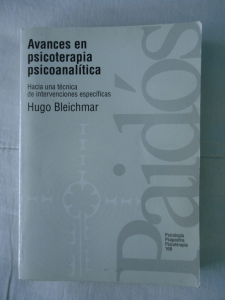 Avances en psicoterapia psicoanalítica [Hugo Bleichmar]