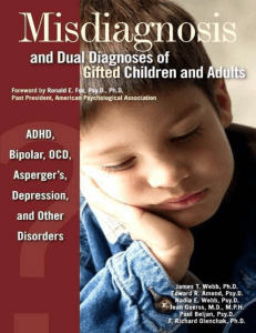Misdiagnosis and Dual Diagnoses of Gifted Children and Adults